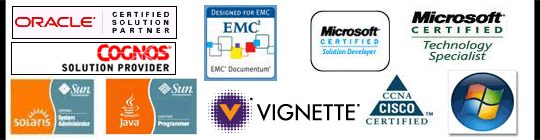 KMC Inc. our staff is hightly certified in many different technologies including Microsoft, Oracle, SUN, Vignette, Cisco, and COGNOS